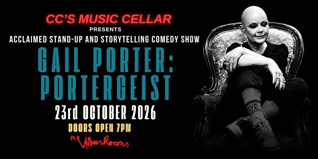 Gail Porter: Portergeist at CC's Music Cellar, The Albion Rooms