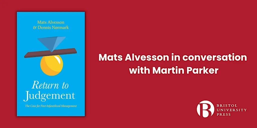 Mats Alvesson in conversation with Martin Parker at Sloane Robinson Building, Ground Floor, 0.101 – Bristol Rooms