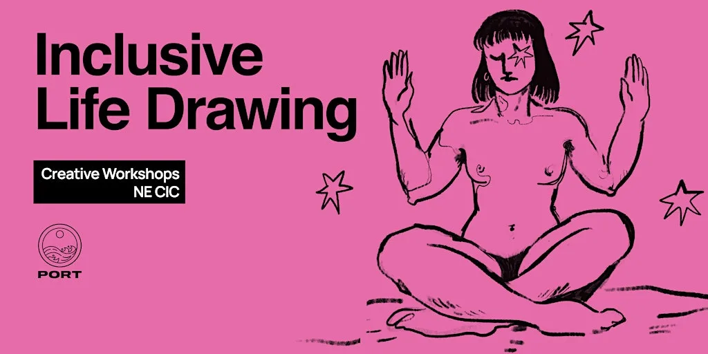 Life Drawing in Sunderland, Beginner Friendly and Inclusive at Port Independent