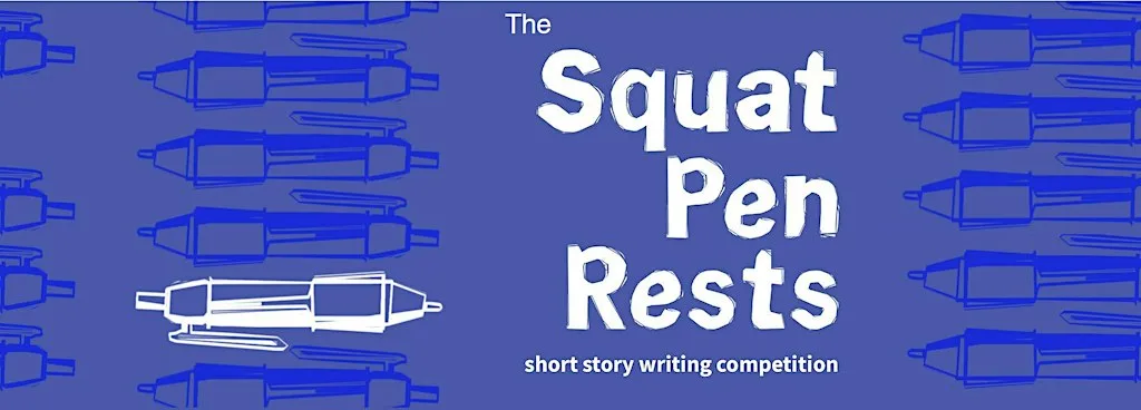 The Squat Pen Rests Short Story Writing Championship of the World!