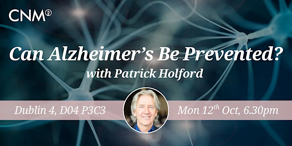 CNM Ireland: Can Alzheimer’s Be Prevented? Mon 12th Oct, 6.30-8.30pm