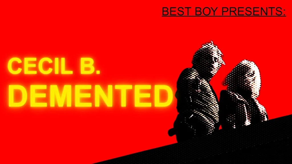 BEST BOY MAGAZINE PRESENTS: CECIL B. DEMENTED