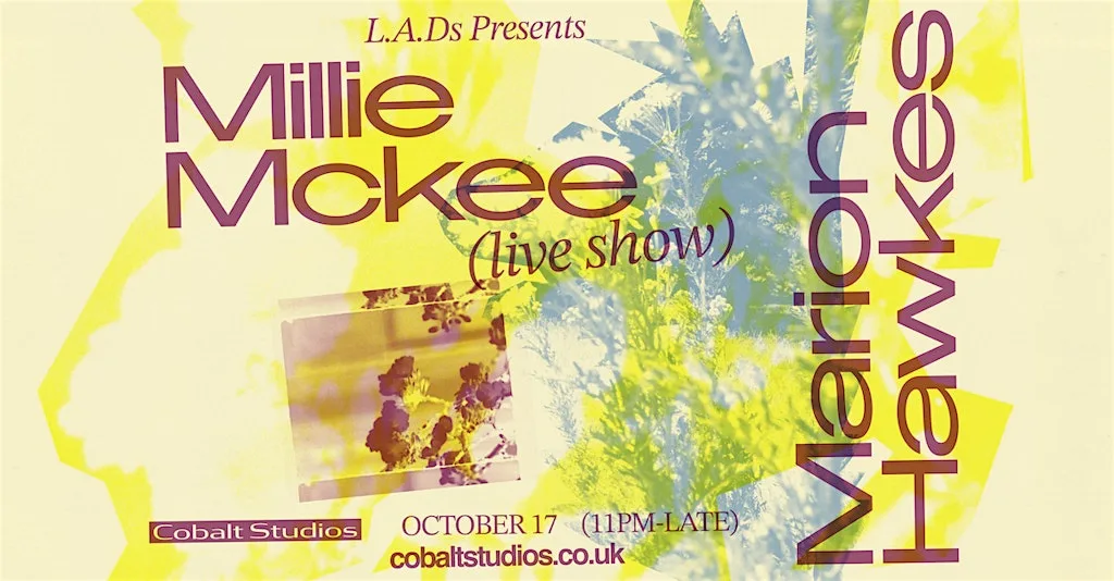 L.A.D’s presents: Millie McKee (live) + Marion Hawkes at Cobalt Studios