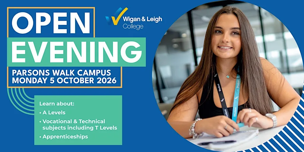 Wigan & Leigh College School Leavers Open Evening 5th October 2026 at Wigan & Leigh College