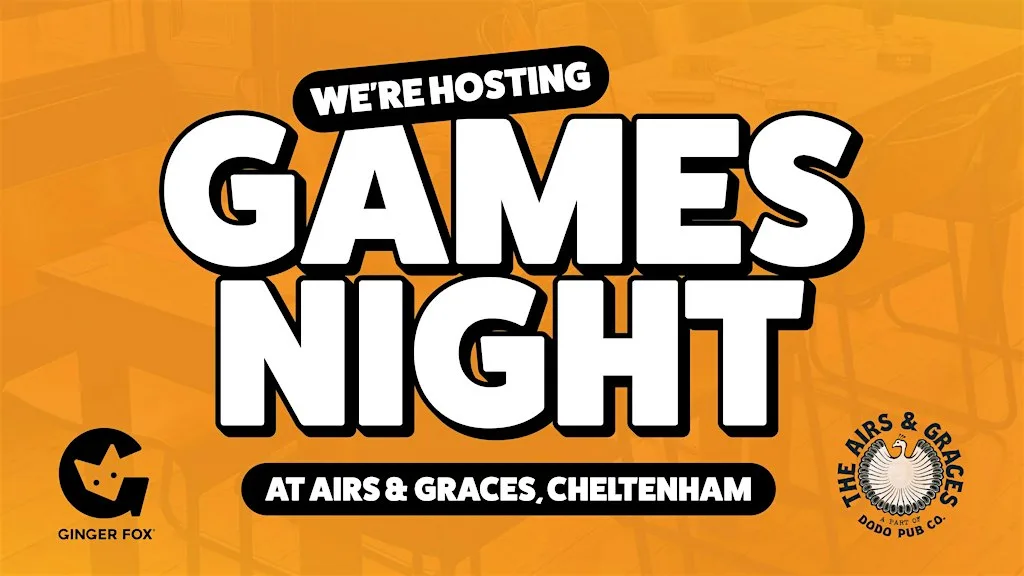 Ginger Fox Games Night at Airs & Graces at The Airs & Graces