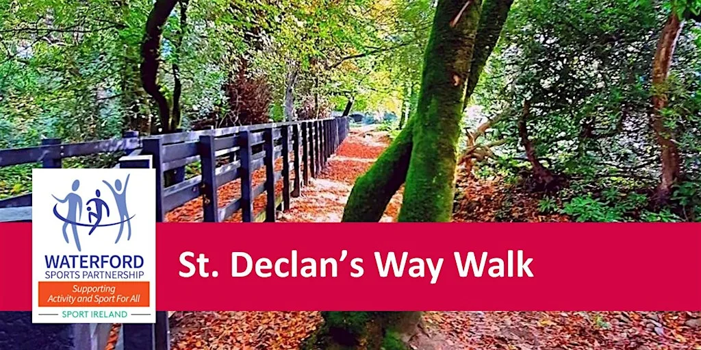 Walk ST. DECLAN’S WAY for National Walking week! at Lismore Heritage Centre