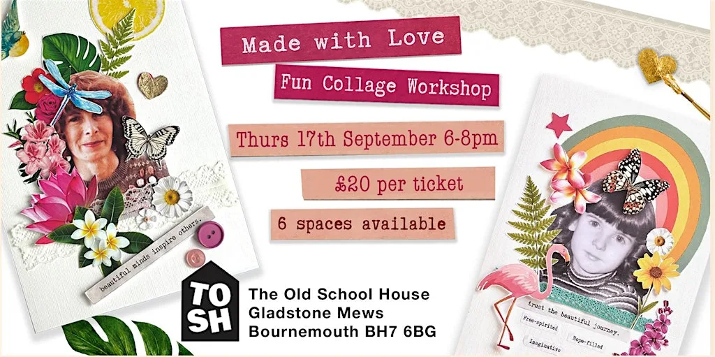 'Made with Love' A Creative & Fun Collage Workshop at The Old School House Boscombe