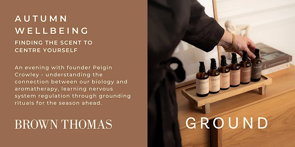 An Evening of Autumn Wellbeing with GROUND at Brown Thomas Dublin