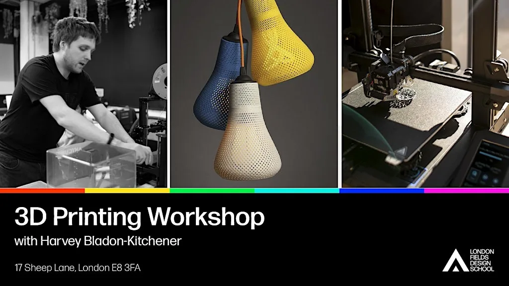 3D Printing Workshop at London Fields Design School