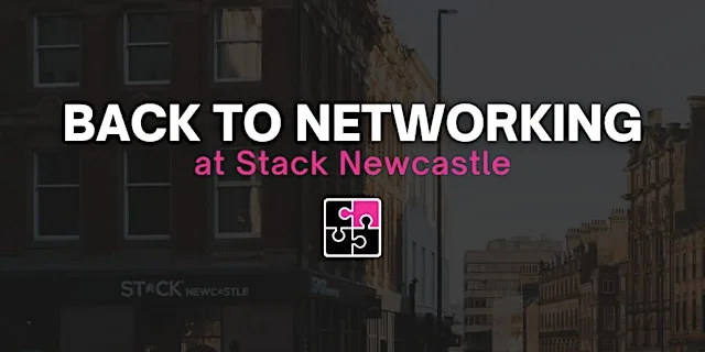 Back to Networking - Morning Networking at Stack Newcastle