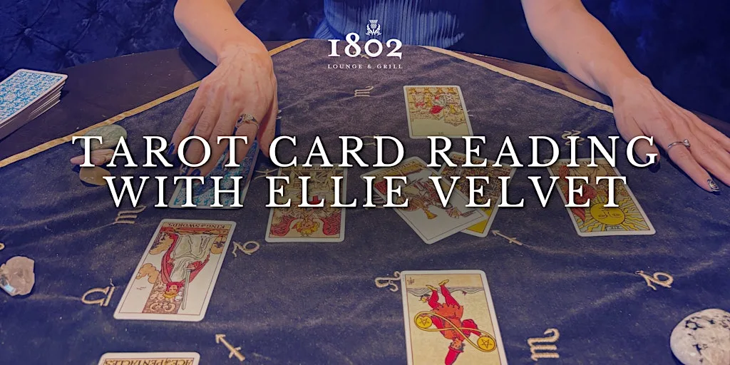 Tarot Card Reading with Ellie Velvet at 1802