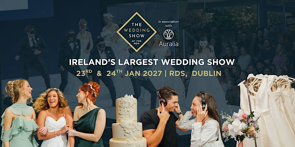 The Wedding Show at the RDS - Jan 2027 at RDS Main Arena