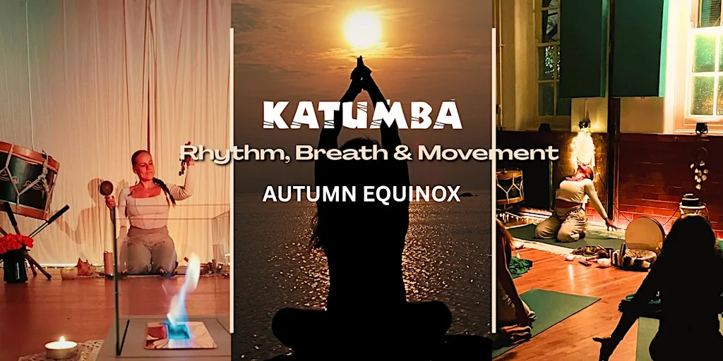 Katumba Rhythm, Breath & Movement Workshop Autumn Equinox at Katumba Culture Hub