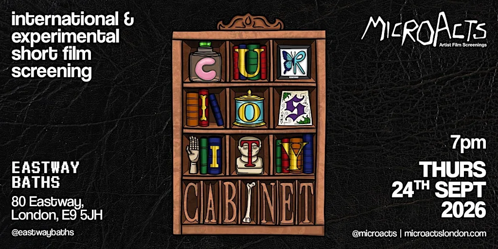 MicroActs presents Curiosity Cabinet • Short Film Screening