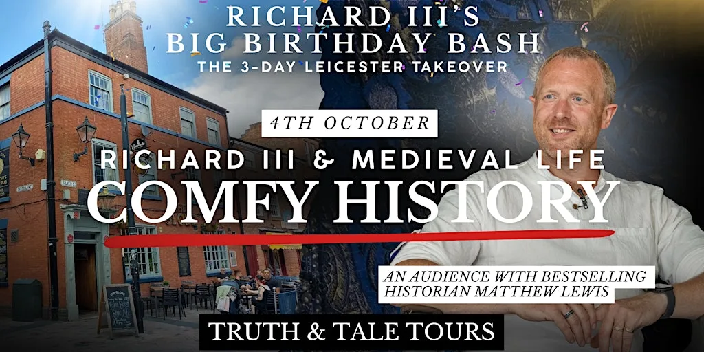 Truth & Tale Tours Present: Richard III & Medieval Life- Matthew Lewis