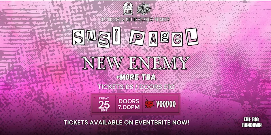 Alt Belfast & Motion Sickness: Susi Pagel + New Enemy & Rose Fatale at Voodoo