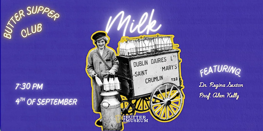 Butter Supper Club - " MILK " at The Butter Museum