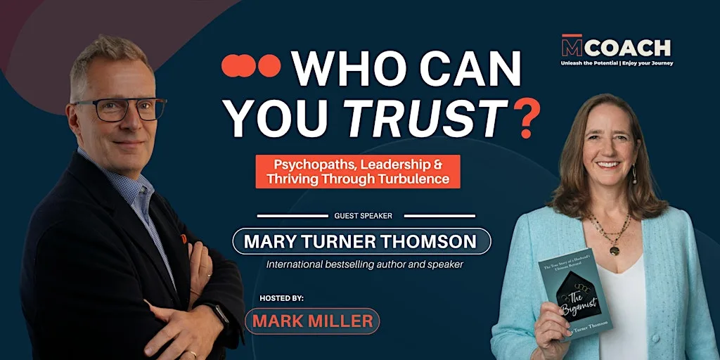 Who Can You Trust? Psychopaths, Leadership & Thriving Through Turbulence at The Cockburn