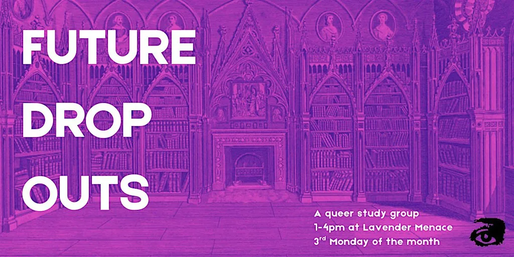 Future Drop Outs: co-working group at Lavender Menace Queer Books Archive at the Edinburgh Palette