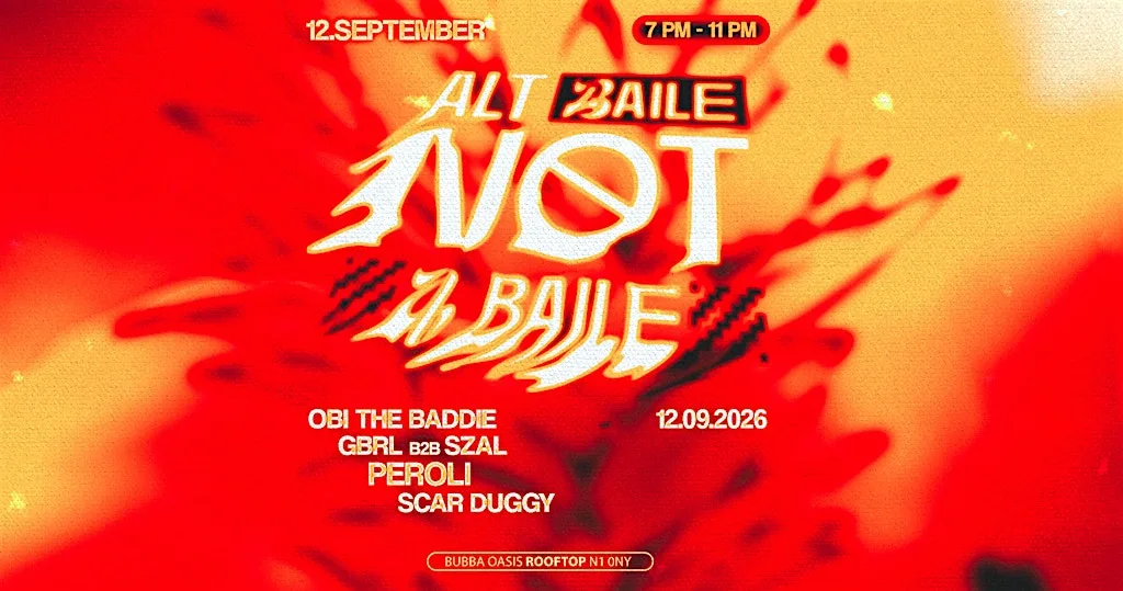 ALT BAILE X NOT A BAILE | ROOFTOP PARTY SUMMER FINALE at Bubba Oasis