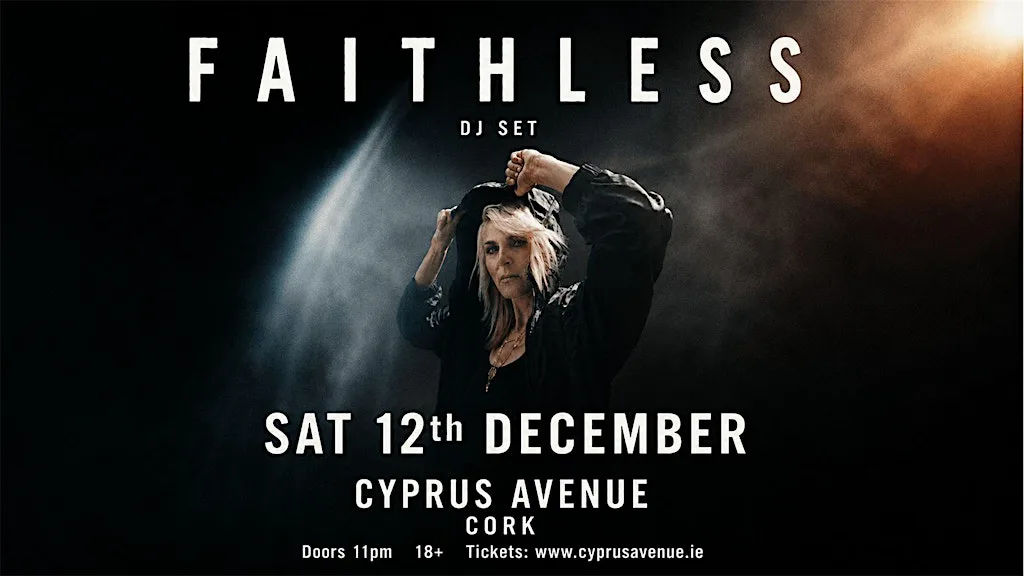 FAITHLESS (dj set) at Cyprus Avenue