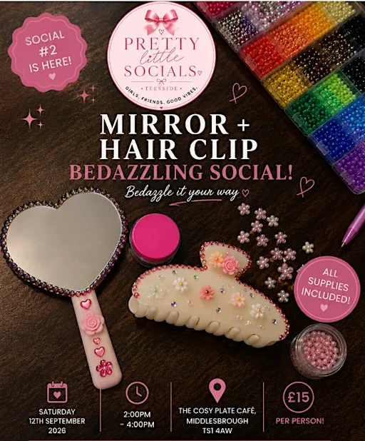 Mirror & Hair Clip Bedazzling Social at The Cosy Plate Café Limited
