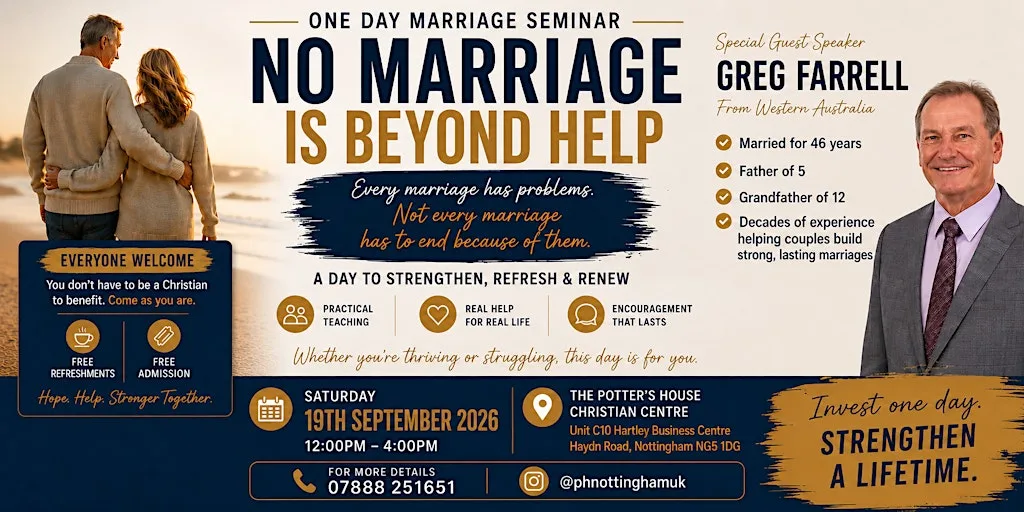 No Marriage Is Beyond Help - One Day Marriage Seminar at The Potters House C10 Hartley Business Centre