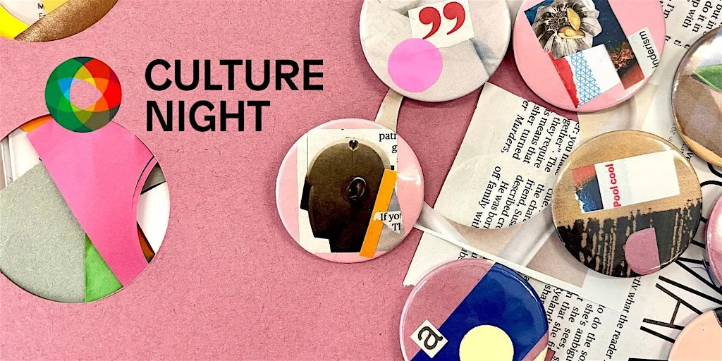 Culture Night: Badge Making at Golden Thread Gallery at Golden Thread Gallery