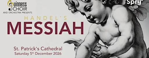 The Guinness Choir presents Handel's Messiah at St Patrick's Cathedral