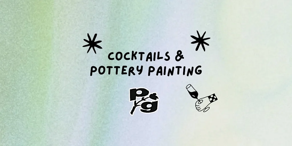 Cocktails & Pottery Painting at Paradise Garden at Paradise Garden