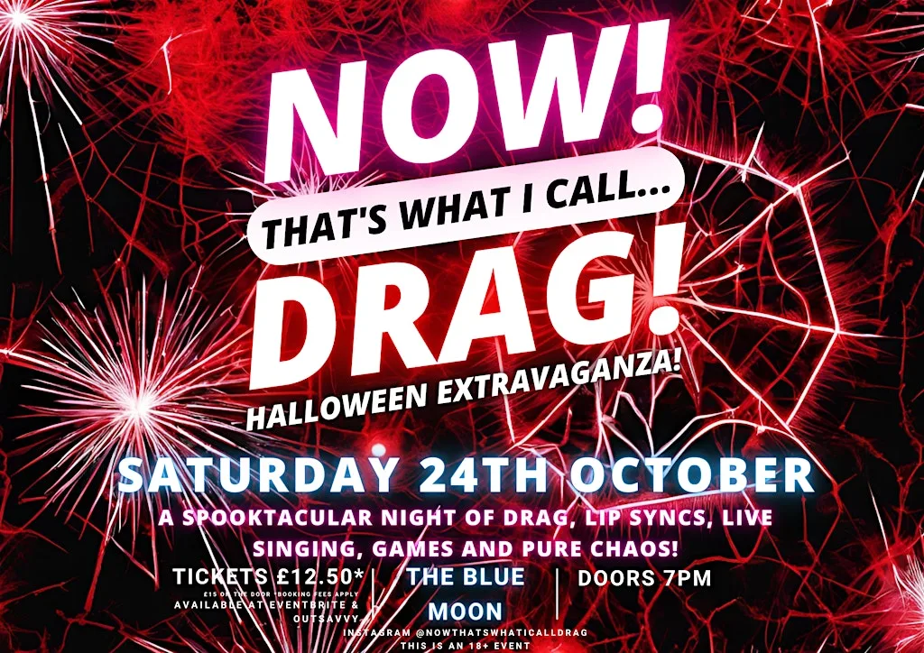 NOW! That's What I Call...DRAG! Halloween Extravaganza! Cambridge! at The Blue Moon