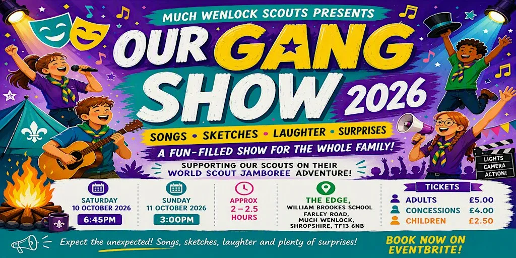 MUCH WENLOCK SCOUTS PRESENTS OUR GANG SHOW 2026
