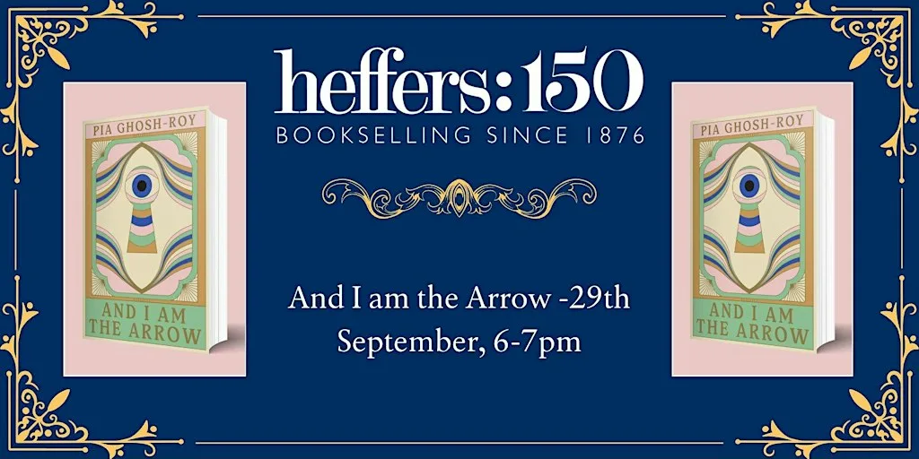 And I am the Arrow by Pia Ghosh-Roy, at Heffers Bookshop at Heffers Bookshop