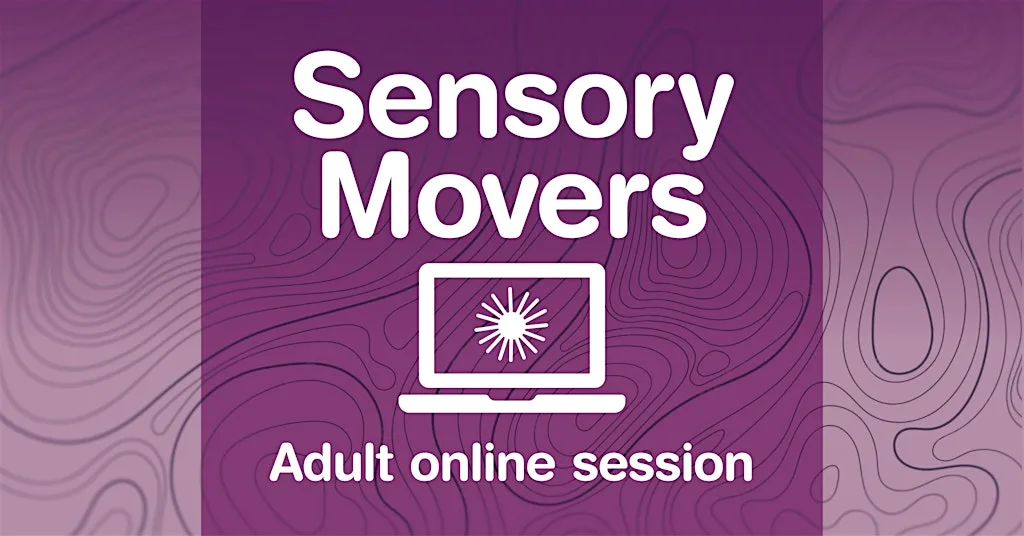 ✨ Adult Sensory Movers Online - September Session