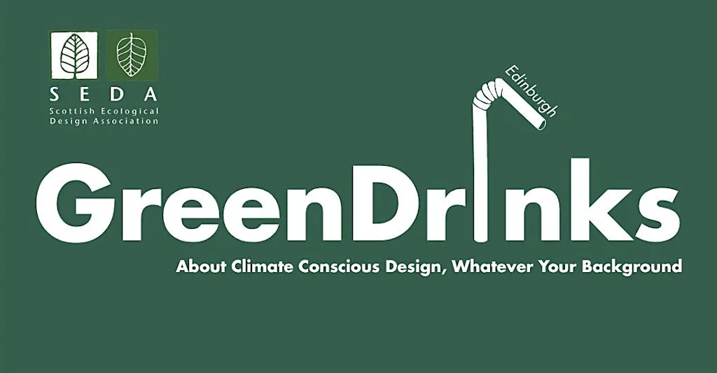 SEDA: Greendrinks Edinburgh