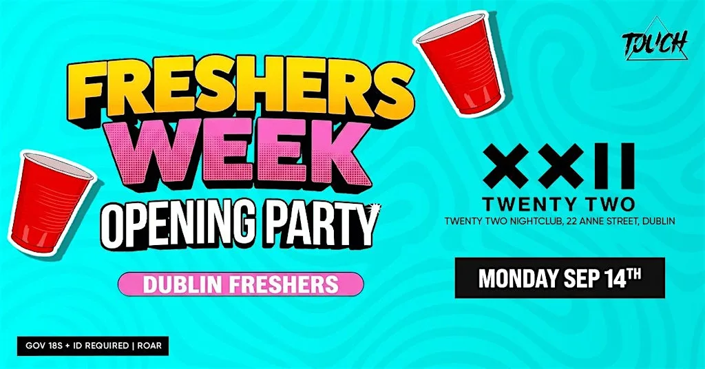 Freshers Opening Party @ Twenty Two Nightclub, Dublin