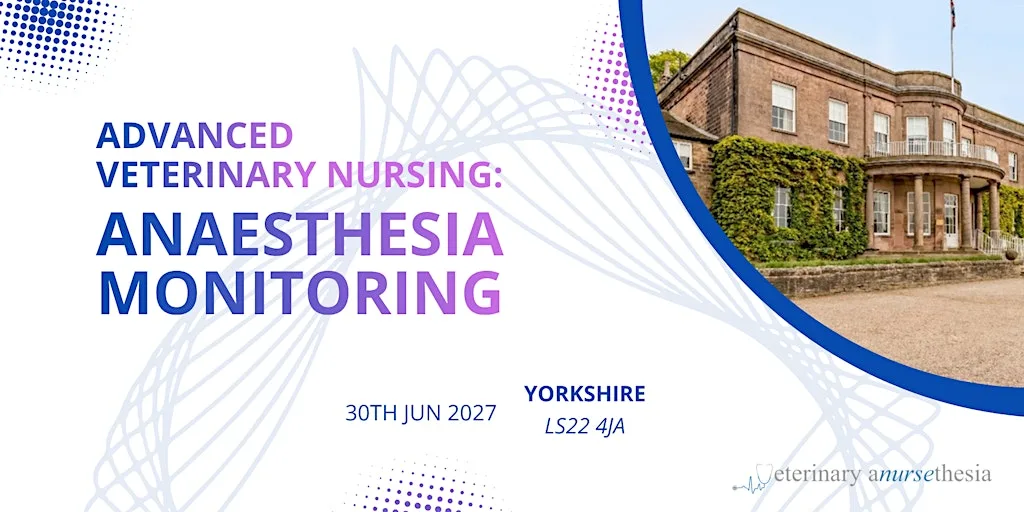 Yorkshire - Advanced Veterinary Nursing: Anaesthesia Monitoring at Wood Hall Hotel & Spa