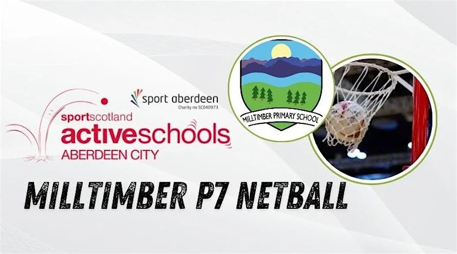 Milltimber P7 Netball at Milltimber School
