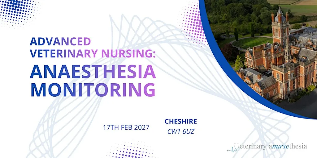 Cheshire - Advanced Veterinary Nursing: Anaesthesia Monitoring at Crewe Hall Hotel & Spa