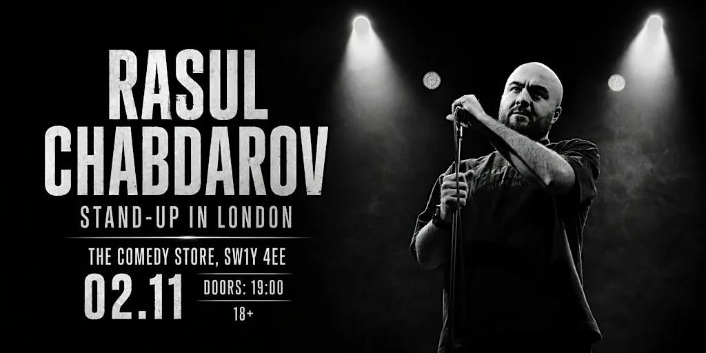 РАСУЛ ЧАБДАРОВ В ЛОНДОНЕ | 2 НОЯБРЯ | THE COMEDY STORE at The Comedy Store