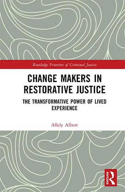 Staff Book Launch: Change Makers in Restorative Justice at School of Law, Main Site Tower, QUB , Moot Court (MST 02.006)