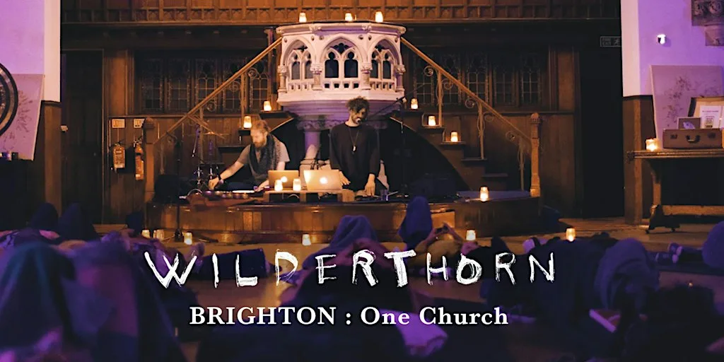 Wilderthorn - IMMERSE : One Church (Florence Road), Brighton