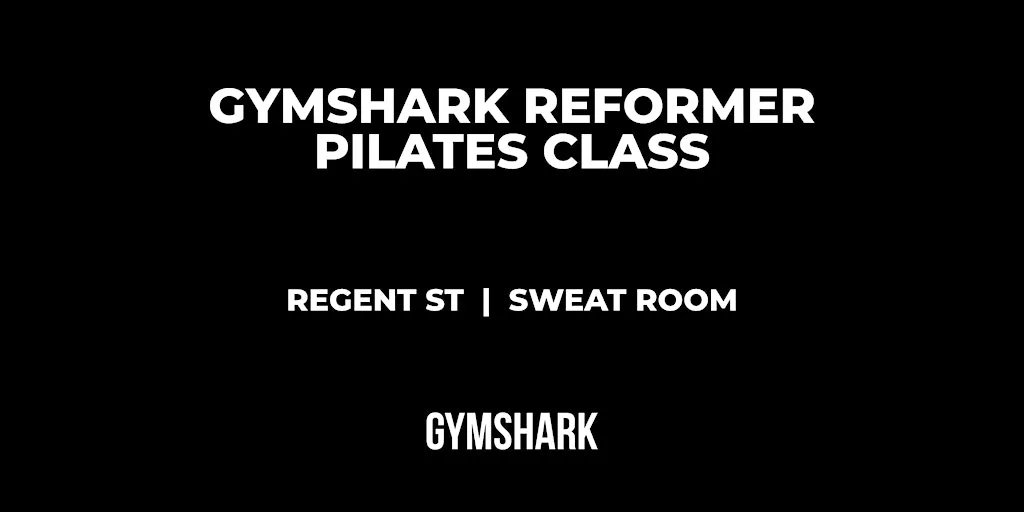 GYMSHARK REGENT ST | REFORMER