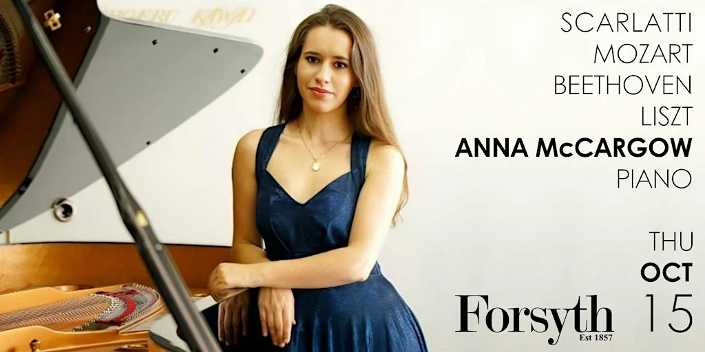 Anna McCargow: Piano — Scarlatti, Mozart, Beethoven, Liszt