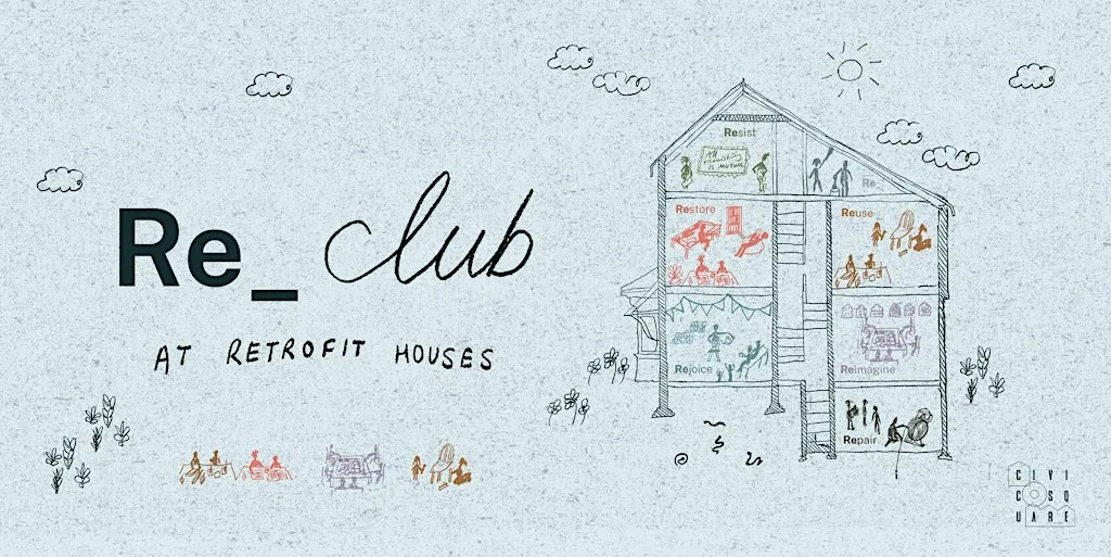 Re_Club at Retrofit House