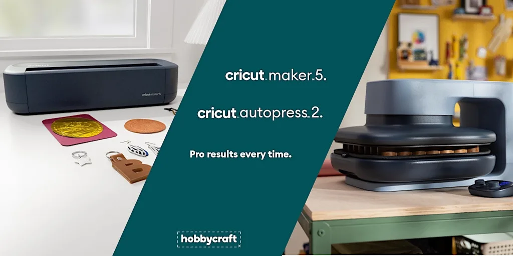 BOLTON Hobbycraft - Cricut™ Maker™ 5 + Cricut AutoPress™ 2 Tour