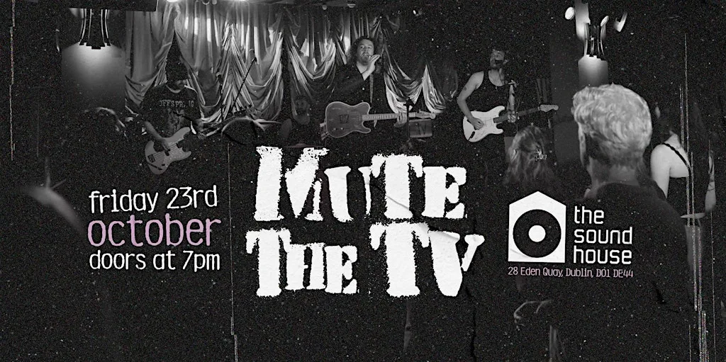 Mute The Tv + Support Live at The Sound House