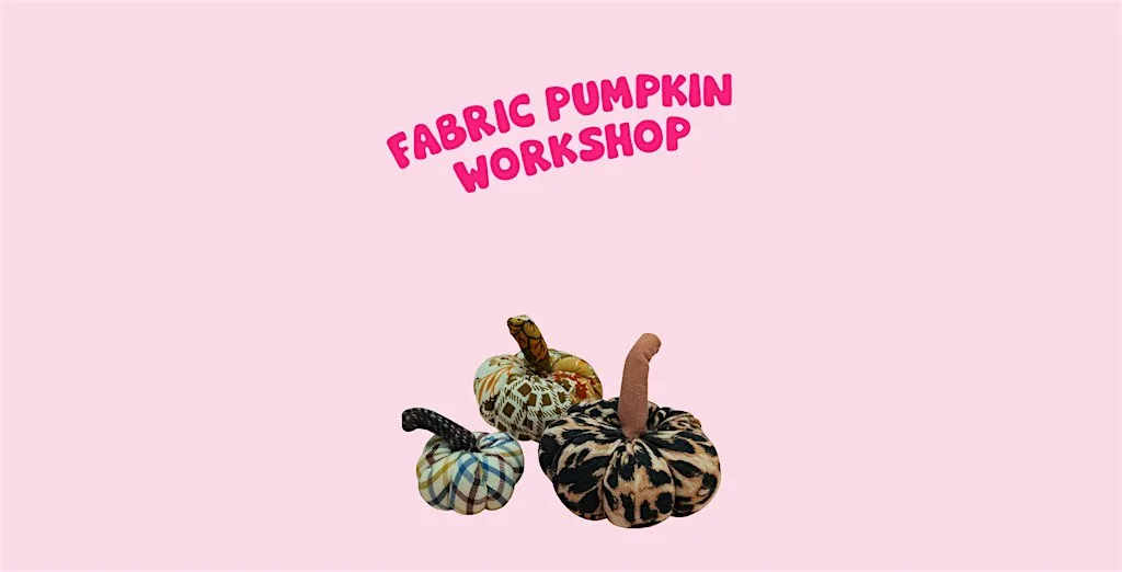 Fabric pumpkin workshop