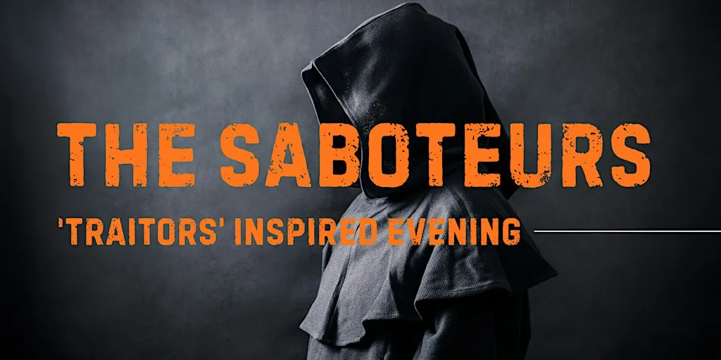 The Saboteurs - Traitors Inspired Evening at The Derby Conference Centre Limited