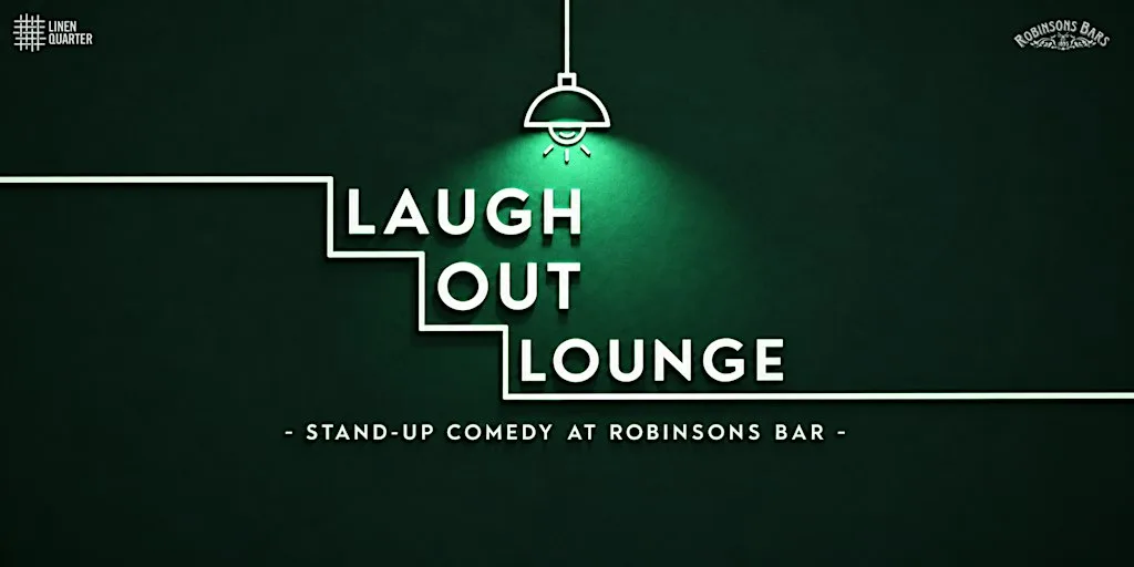 Laugh Out Lounge - Stand Up Comedy at Robinsons Bar Belfast